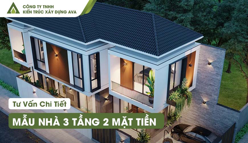 Mẫu Nhà Ống 3 Tầng 2 Mặt Tiền Đẹp 2026: 8 Mẫu & Chi Phí